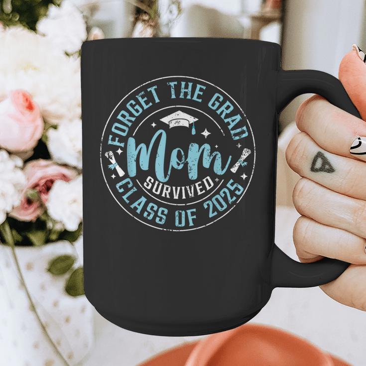Forget The Grad Mom Survived Class Of 2025 Graduation Graphic Print Coffee Mug