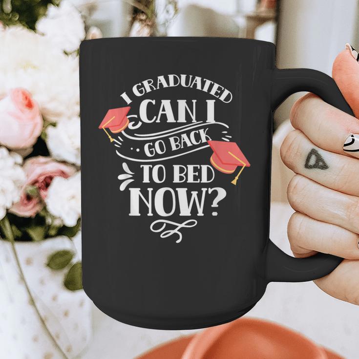 I Graduated Can I Go Back To Bed Now Graduate Graduation Graphic Print Coffee Mug