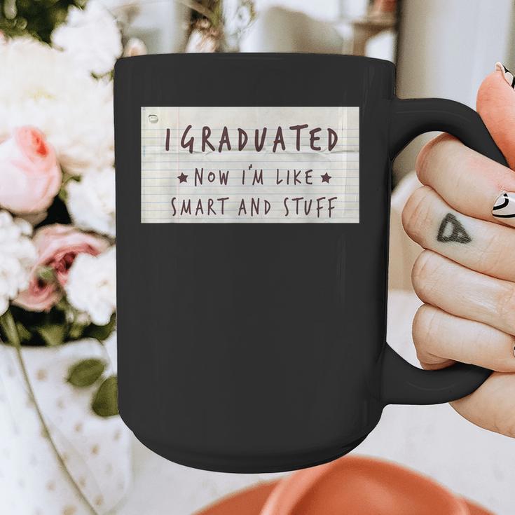I Graduated Now I'm Like Smart & Stuff Tee Graduation Shirts Graphic Print Coffee Mug