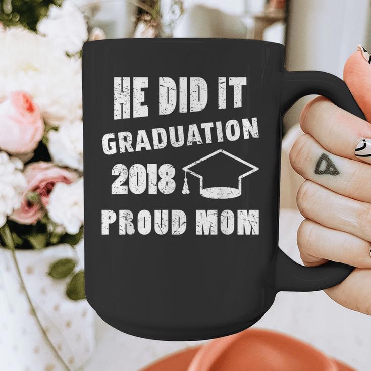 Graduation 2018 Family Shirt He Did It Proud Mom Tee Graphic Print Coffee Mug