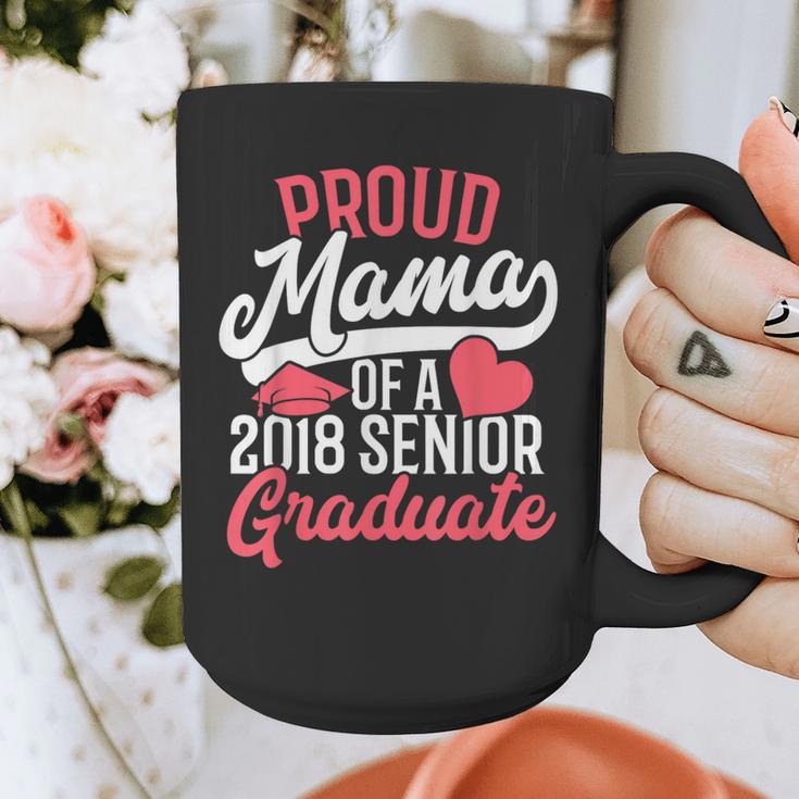 GraduationShirt For Mom Proud Mama Of 2018 Senior Tee Graphic Print Coffee Mug