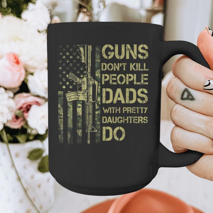 Guns Don't Kill People Dads With Pretty Daughters Humor Dad Graphic Print Coffee Mug Guns Don't Kill People Dads With Pretty Daughters Humor Dad Graphic Print Coffee Mug