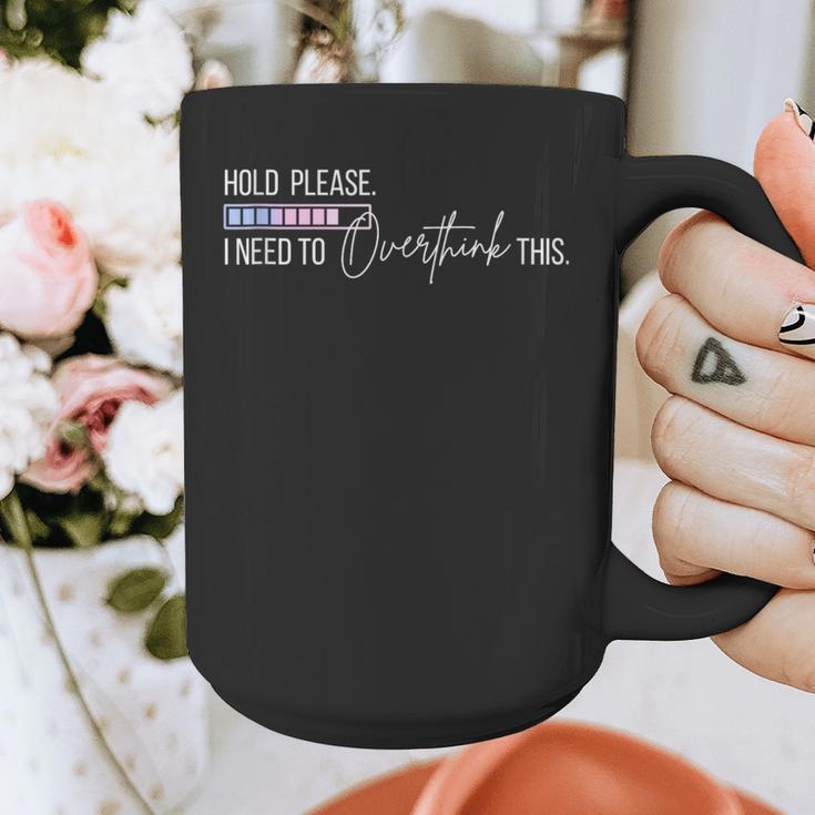 Hold On Let Me Overthink This Loading Anxiety Introvert Fun Graphic Print Coffee Mug Hold On Let Me Overthink This Loading Anxiety Introvert Fun Graphic Print Coffee Mug