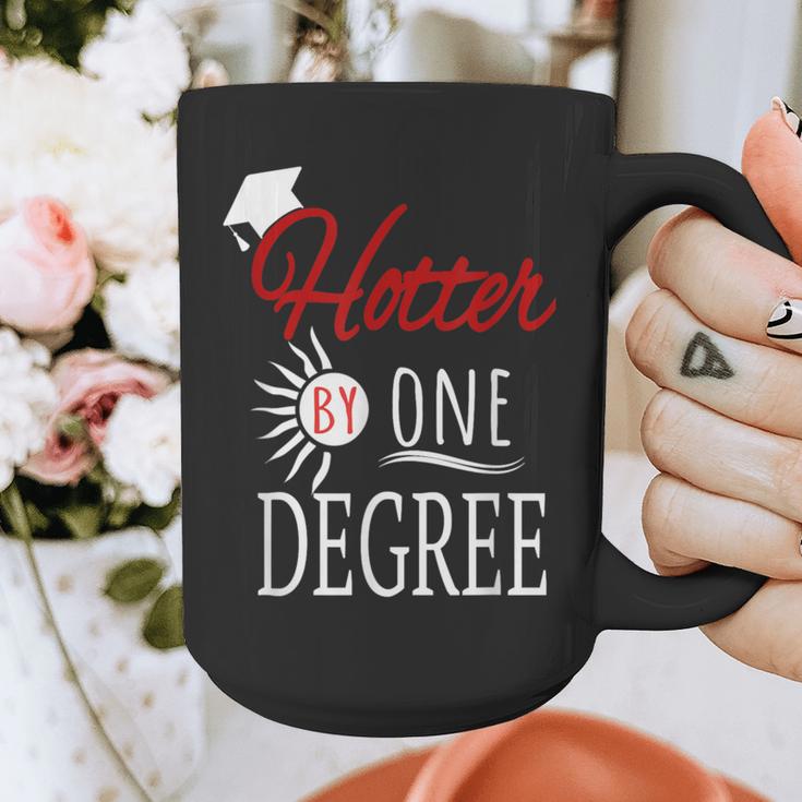 Hotter By One DEGREE Graduation Shirt For Her Him 2018 Graphic Print Coffee Mug