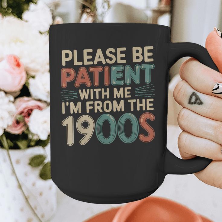 Humor Retro Please Be Patient With Me I'm From The 1900s Graphic Print Coffee Mug Humor Retro Please Be Patient With Me I'm From The 1900s Graphic Print Coffee Mug