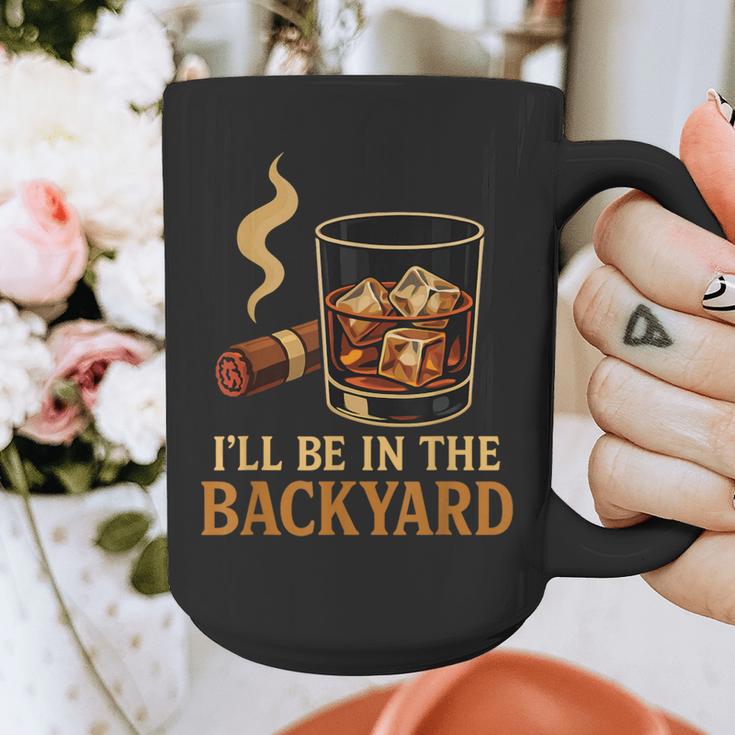 I’Ll Be In The Backyard Cigar Whiskey Dad Bourbon BBQ Summer Graphic Print Coffee Mug