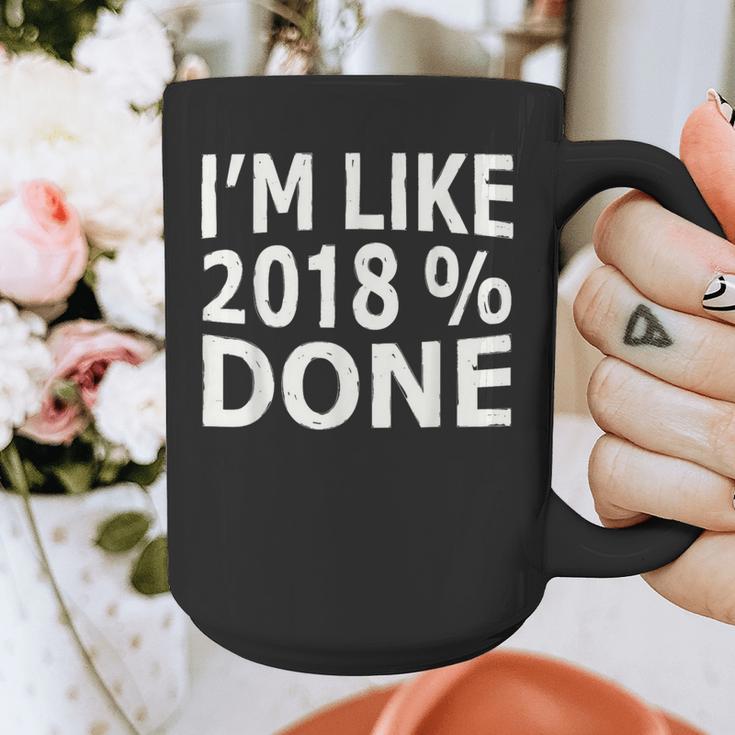 I'm Like 2018 Done Shirt Graduation Graphic Print Coffee Mug