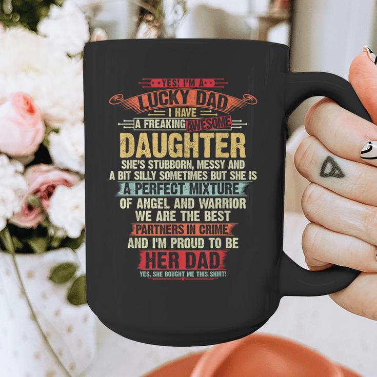 I'm A Lucky Dad I Have A Awesome Daughter She's Stubborn Graphic Print Coffee Mug