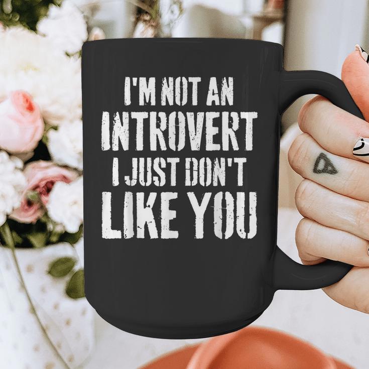 I'm Not Introvert I Just Don't Like You Sarcastic Quote Graphic Print Coffee Mug I'm Not Introvert I Just Don't Like You Sarcastic Quote Graphic Print Coffee Mug