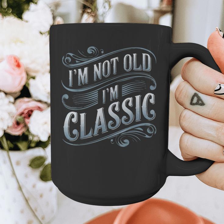 I'm Not Old I'm Classic Nostalgia Retro Vintage Birthday Graphic Print Coffee Mug I'm Not Old I'm Classic Nostalgia Retro Vintage Birthday Graphic Print Coffee Mug