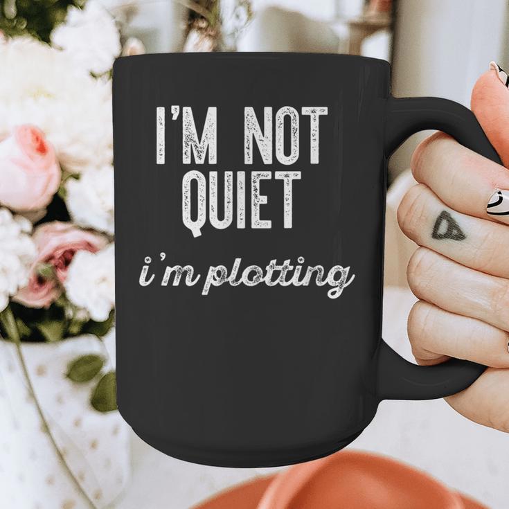 I'm NOT Quiet I'm Plotting Introvert Sarcastic Planning Meme Graphic Print Coffee Mug I'm NOT Quiet I'm Plotting Introvert Sarcastic Planning Meme Graphic Print Coffee Mug