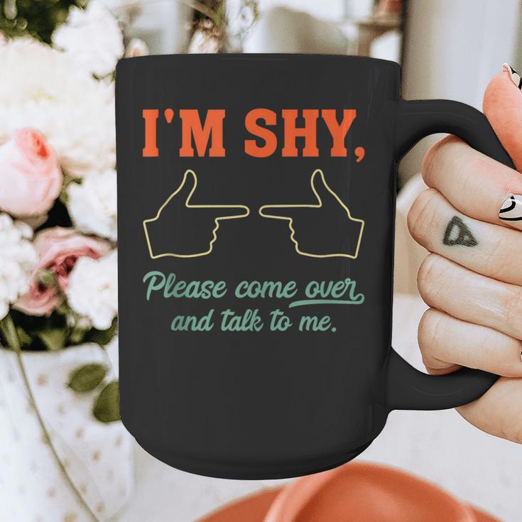 I'm Shy Please Come Over & Talk To Me Introvert Shying Graphic Print Coffee Mug I'm Shy Please Come Over & Talk To Me Introvert Shying Graphic Print Coffee Mug