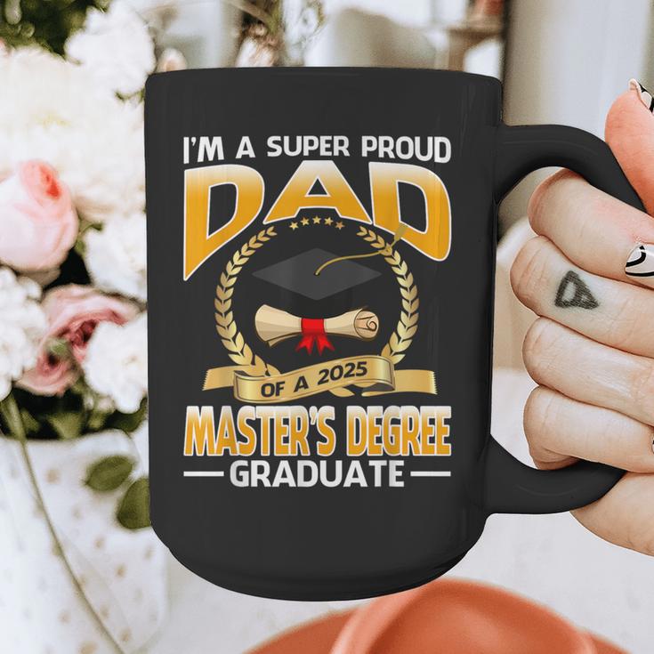 I'm A Super Proud Dad Of A 2025 Master's Degree Graduate Graphic Print Coffee Mug