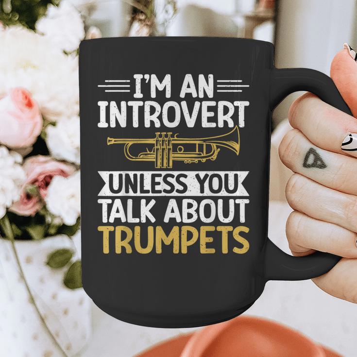 Im An Introvert Unless You Talk About Trumpets Graphic Print Coffee Mug Im An Introvert Unless You Talk About Trumpets Graphic Print Coffee Mug