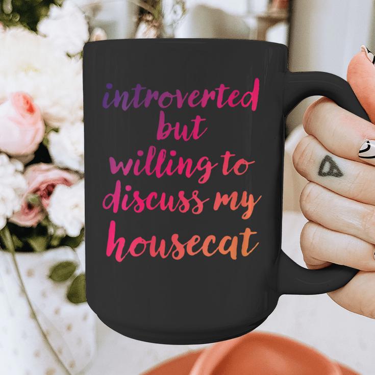 Introverted Willing To Discuss Housecat Introvert Graphic Print Coffee Mug Introverted Willing To Discuss Housecat Introvert Graphic Print Coffee Mug