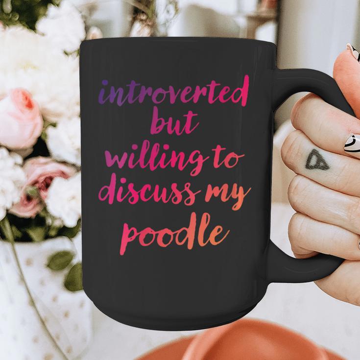 Introverted Willing To Discuss Poodle Introvert Graphic Print Coffee Mug Introverted Willing To Discuss Poodle Introvert Graphic Print Coffee Mug