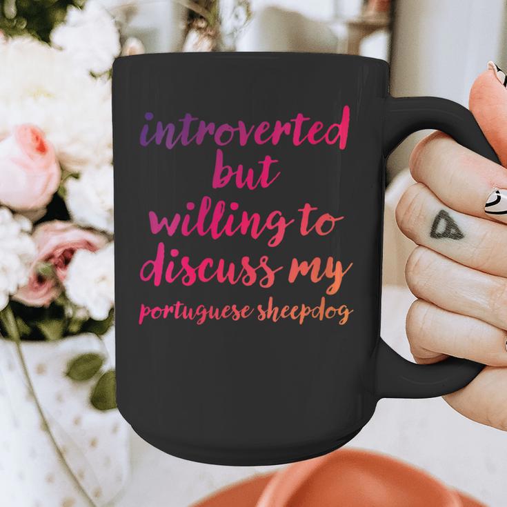 Introverted Willing To Discuss Portuguese Sheepdog Introvert Graphic Print Coffee Mug Introverted Willing To Discuss Portuguese Sheepdog Introvert Graphic Print Coffee Mug