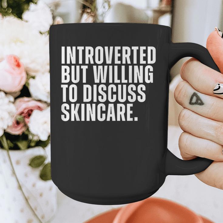 Introverted But Willing To Discuss Skincare Introvert Graphic Print Coffee Mug Introverted But Willing To Discuss Skincare Introvert Graphic Print Coffee Mug