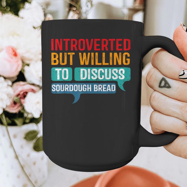 Introverted But Willing To Discuss Sourdough Bread Graphic Print Coffee Mug Introverted But Willing To Discuss Sourdough Bread Graphic Print Coffee Mug