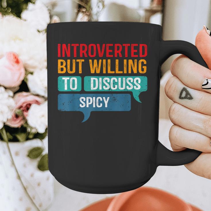 Introverted But Willing To Discuss Spicy Graphic Print Coffee Mug Introverted But Willing To Discuss Spicy Graphic Print Coffee Mug