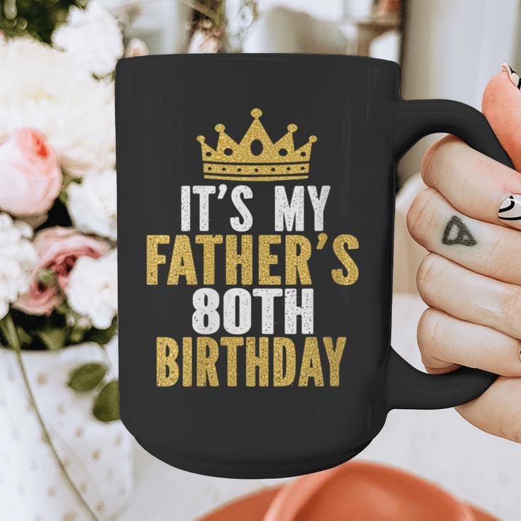 It's My Father's 80th Birthday 80 Years Old Dad Graphic Print Coffee Mug