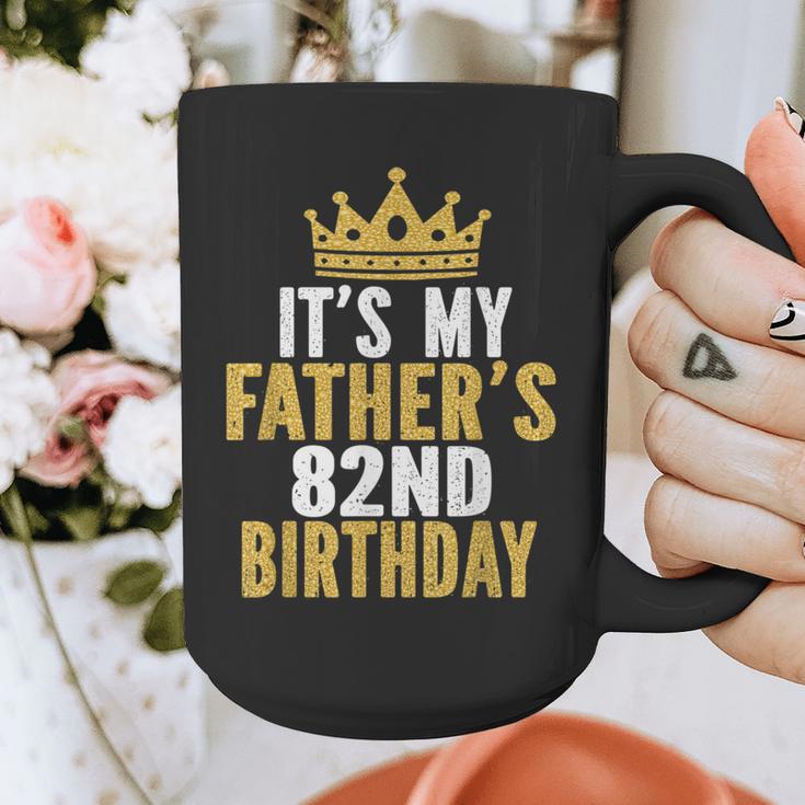 It's My Father's 82nd Birthday 82 Years Old Dad Graphic Print Coffee Mug