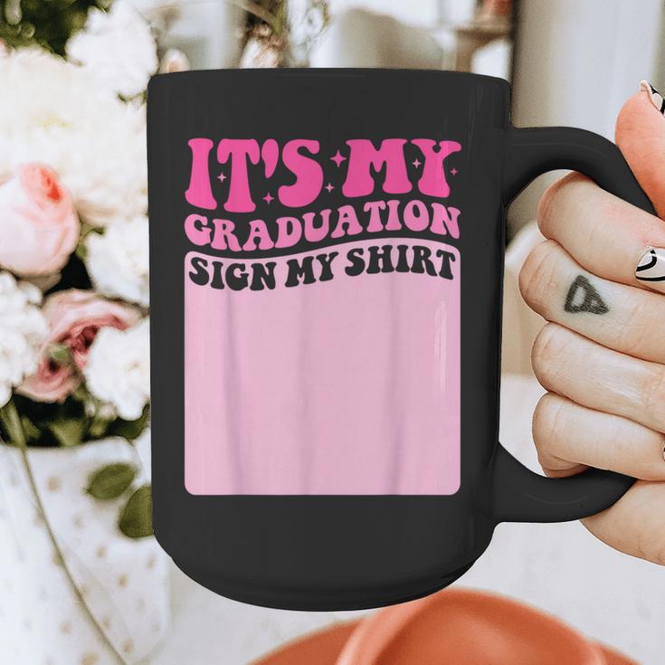 It's My Graduation Sign My Shirt Groovy Girls Graduation Graphic Print Coffee Mug