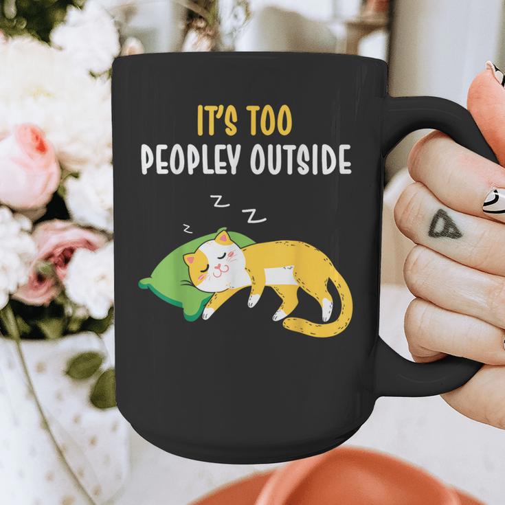 It's Too Peopley Outside Introvert And Cat Lover Men Women Kids Graphic Print Coffee Mug It's Too Peopley Outside Introvert And Cat Lover Men Women Kids Graphic Print Coffee Mug