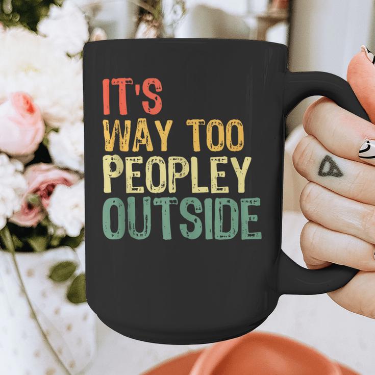 It's Way Too Peopley Outside Introvert Sarcastic Vintage Graphic Print Coffee Mug It's Way Too Peopley Outside Introvert Sarcastic Vintage Graphic Print Coffee Mug