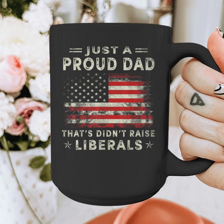Just A Proud Dad That Didn't Raise Liberals Father's Day Dad Graphic Print Coffee Mug