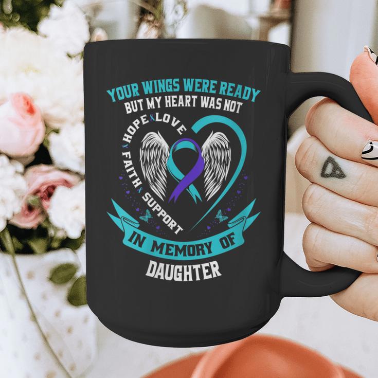 Loss Remembrance In Memory Of My Daughter Suicide Awareness Graphic Print Coffee Mug Loss Remembrance In Memory Of My Daughter Suicide Awareness Graphic Print Coffee Mug