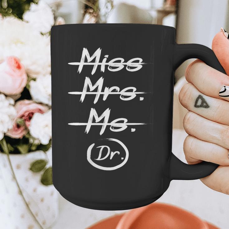 Miss Mrs Ms Dr PhD Graduation Doctorate Graduation Graphic Print Coffee Mug
