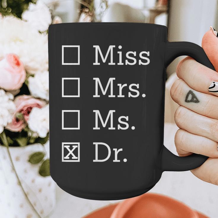 Miss Mrs Ms Dr Shirt Doctorate New Doctor Graduation Graphic Print Coffee Mug