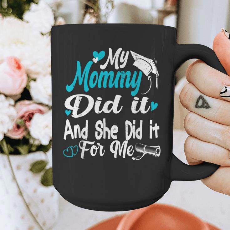 My Mommy Did It Tee Graduation Graduated Mom Proud Children Graphic Print Coffee Mug