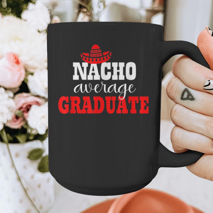Nacho Average Graduate Shirt Cinco De Mayo Graduation Graphic Print Coffee Mug