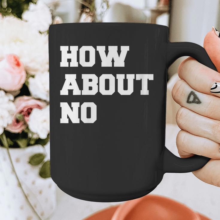 How About No Introvert Not So Social Graphic Print Coffee Mug How About No Introvert Not So Social Graphic Print Coffee Mug