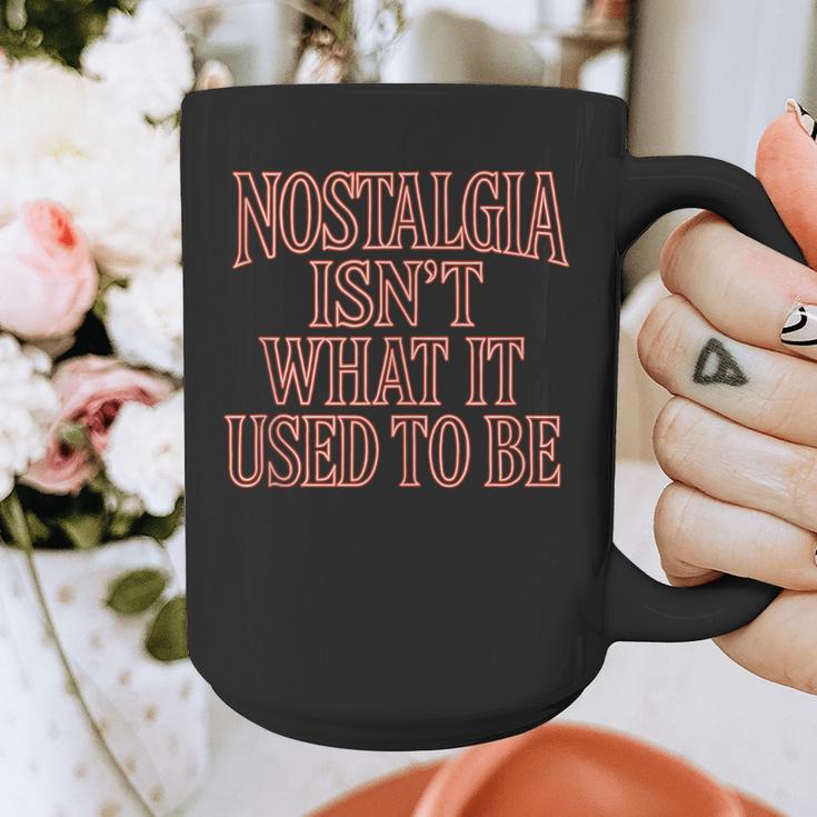 Nostalgia Isn't What It Used To Be Retro 70s 80s Nostalgic Graphic Print Coffee Mug