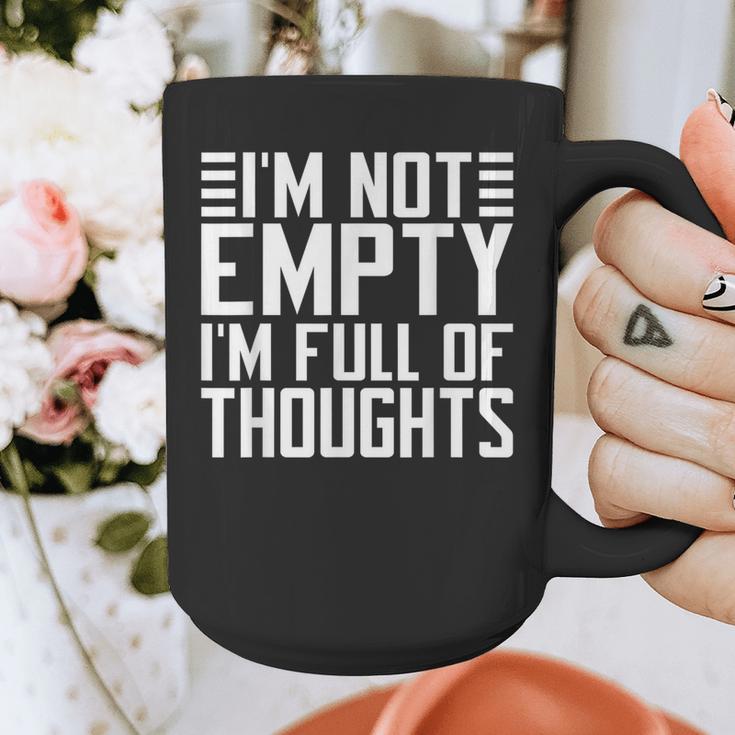 Im Not Empty Im Full Of Thoughts Introvert Graphic Print Coffee Mug