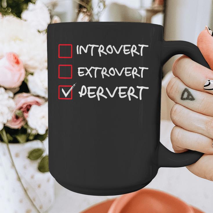 Not Introvert Not Extrovert Pervert Visual Joke Ambivert Graphic Print Coffee Mug