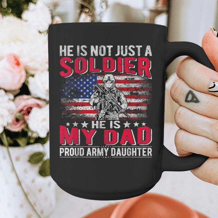 He Is Not Just A Solider He Is My Dad Proud Army Daughter Graphic Print Coffee Mug