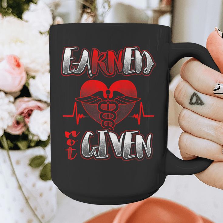 Nursing School Shirt Graduation Earned Not Given Nurse Graphic Print Coffee Mug
