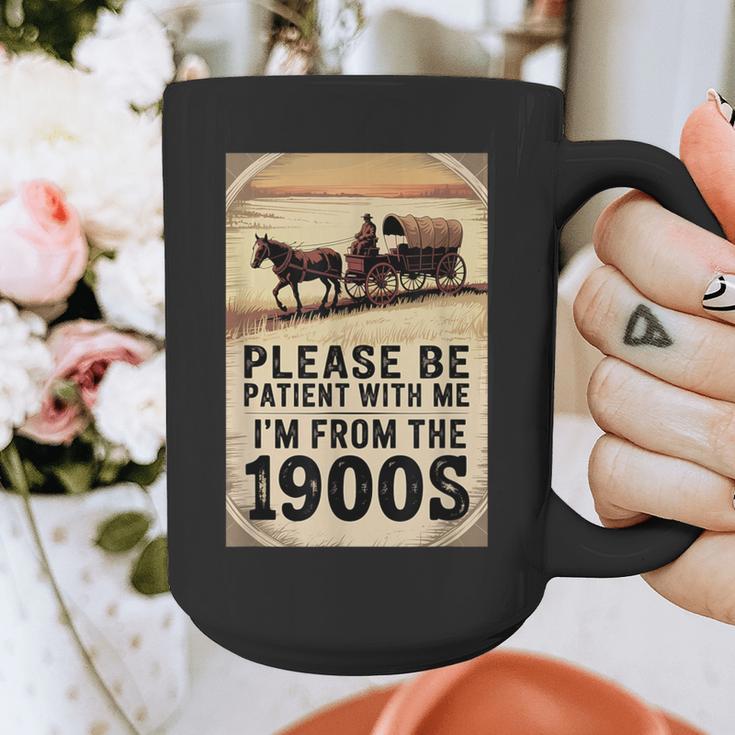Be Patient With Me I'm From The 1900s Birthday Retirement Graphic Print Coffee Mug