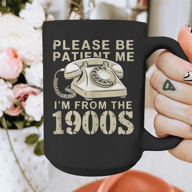 Patient Me I'm From The 1900s Graphic Print Coffee Mug