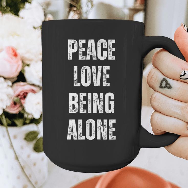 Peace Love And Being Alone Sarcastic Humor Introvert Graphic Print Coffee Mug Peace Love And Being Alone Sarcastic Humor Introvert Graphic Print Coffee Mug