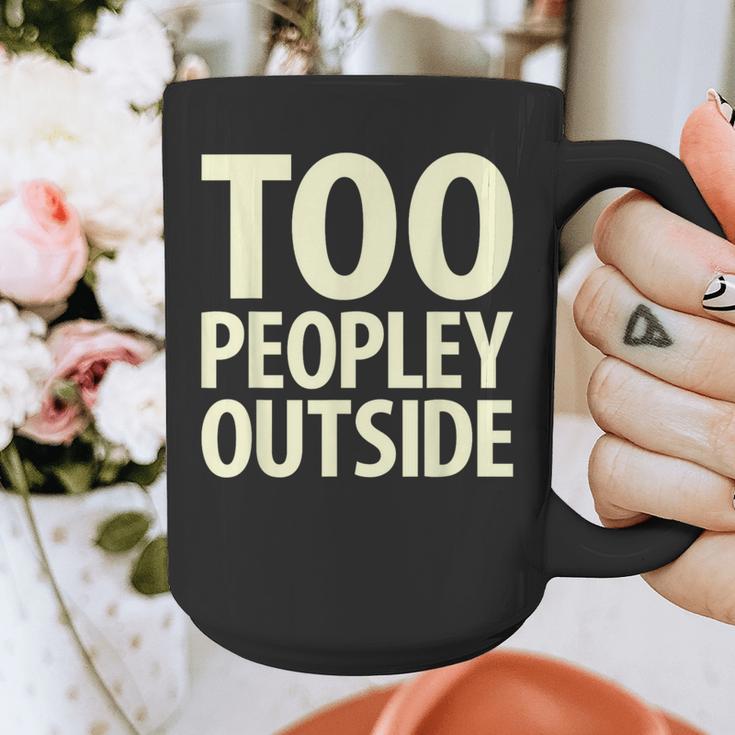 Too Peopley Outside I Introvert Graphic Print Coffee Mug