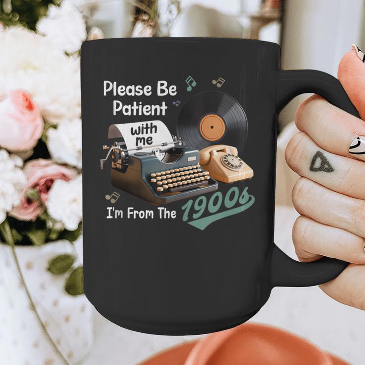 Please BePatient I'm From The 1900s Sarcastic Joke Graphic Print Coffee Mug