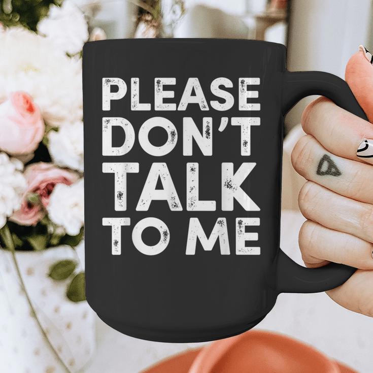 Please Don't Talk To Me Introvert Graphic Graphic Print Coffee Mug Please Don't Talk To Me Introvert Graphic Graphic Print Coffee Mug