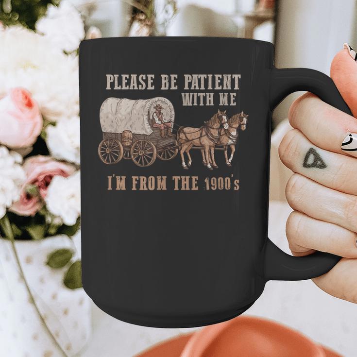 PLEASE BE PATIENT WITH ME I'M FROM THE 1900s Clever Graphic Print Coffee Mug PLEASE BE PATIENT WITH ME I'M FROM THE 1900s Clever Graphic Print Coffee Mug