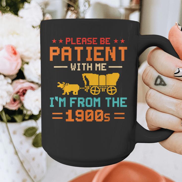 Please Be Patient I'm From The 1900s Please Be Patient Graphic Print Coffee Mug