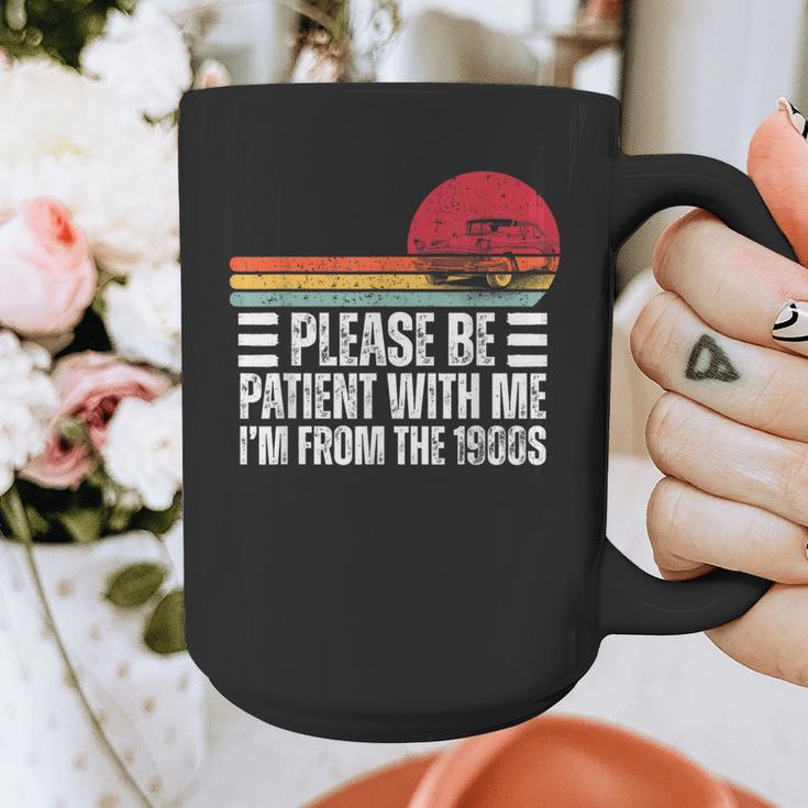 Please Be Patient With Me I'm From The 1900s Fathers Day Graphic Print Coffee Mug